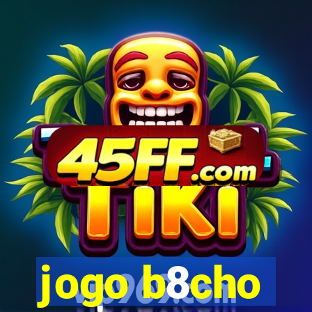 jogo b8cho